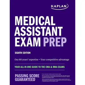 Medical Assistant Exam Prep: Your All-in-One Guide to the CMA & RMA Exams (Kaplan Test Prep) Eighth Edition