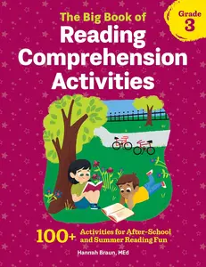 The Big Book of Reading Comprehension Activities, Grade 3: 100+ Activities for After-School and Summer Reading Fun Paperback