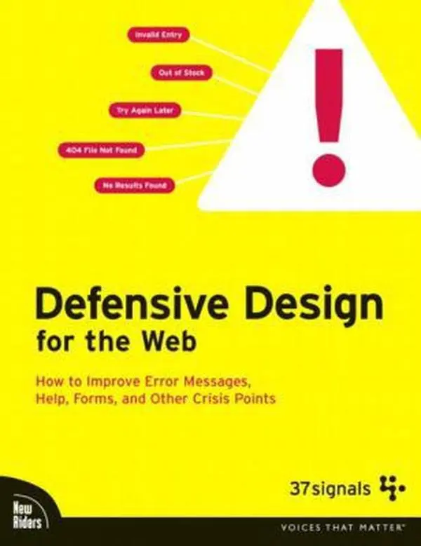 USED Book - Defensive Design for the Web: How to Improve Error Messages, Help, Forms, and Other Crisis Points by Matthew Linderman (Paperback) - english
