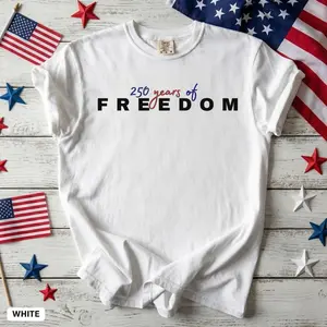 Freedom 250 Patriotic Comfort Colors® Shirt, America 250th Anniversary T-Shirt, United States Semiquincentennial Tee, Celebrate 250th Year