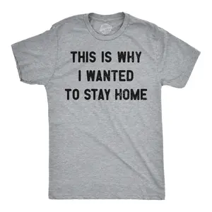 Mens Funny T Shirts This Is Why I Wanted to Stay Home Sarcastic Introvert Tee for Men Mens Funny T Shirts Cool Vintage Fashion T-Shirt Gift Classic Menswear Sarcastic Apparel for Men Funny Introvert Short Light Grey