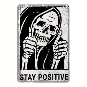 [Vintage Metal Tin Sign] 1pc Vintage "Stay Positive" Skeleton Metal Tin Sign - 8x12 Inches Retro Wall Art Decor - High-Quality HD Print, Rustic Style, Wall-Mounted, Ideal for Lawn & Indoor/Outdoor Use