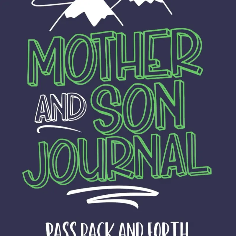 Mother and Son Journal: Mom and Son Journals for Teenage Boys Between You and Me Journal
