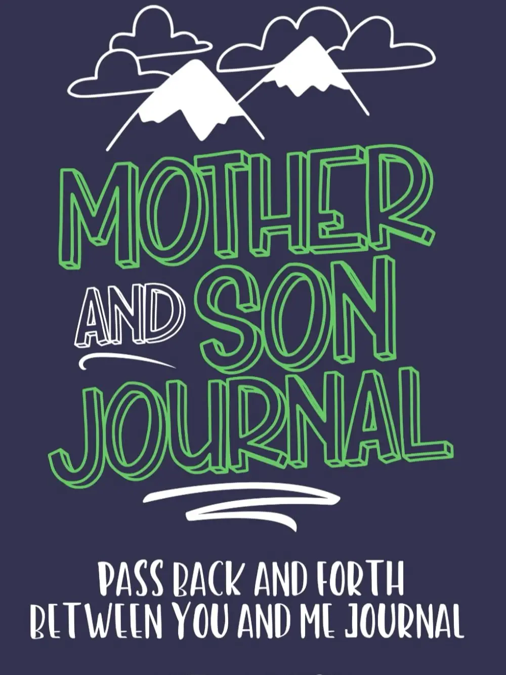 Mother and Son Journal: Mom and Son Journals for Teenage Boys Between You and Me Journal