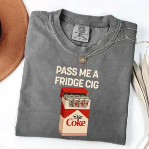Comfort Colors Pass Me A Fridge Cig T-Shirt, Diet Coke Lover TShirt, Beverage Humor T-Shirt, Retro Soda Drink TShirt, Quirky Caffeine Addict Tee