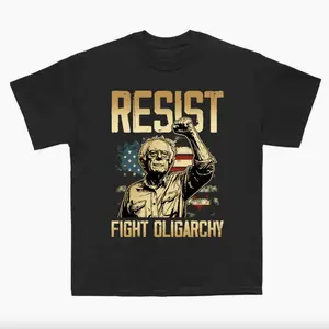Resist Fight The Oligarchy Shirt Bernie Sanders Unisex T-Shirt Gift For Men And Women Full Colors Full Sizes Modern Cotton Tee