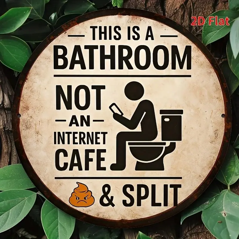Funny Bathroom Metal Tin Sign - Vintage "This is a Bathroom, Not an Internet Cafe & Split" Metal Tin Sign - Funny Toilet Decor  - Bathroom, Office, Cafe, for Man Cave, Garage - Housewarming or Birthday Gift - Cafe Decoration