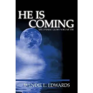 USED-He is Coming (Millennial Glory) by Wendie L. Edwards (Paperback)