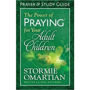 The Power of Praying® for Your Adult Children Prayer and Study Guide