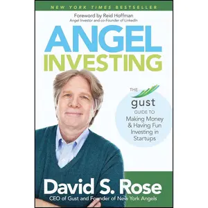 Angel Investing: The Gust Guide to Making Money and Having Fun Investing in Startups Hardcover – April 28, 2014