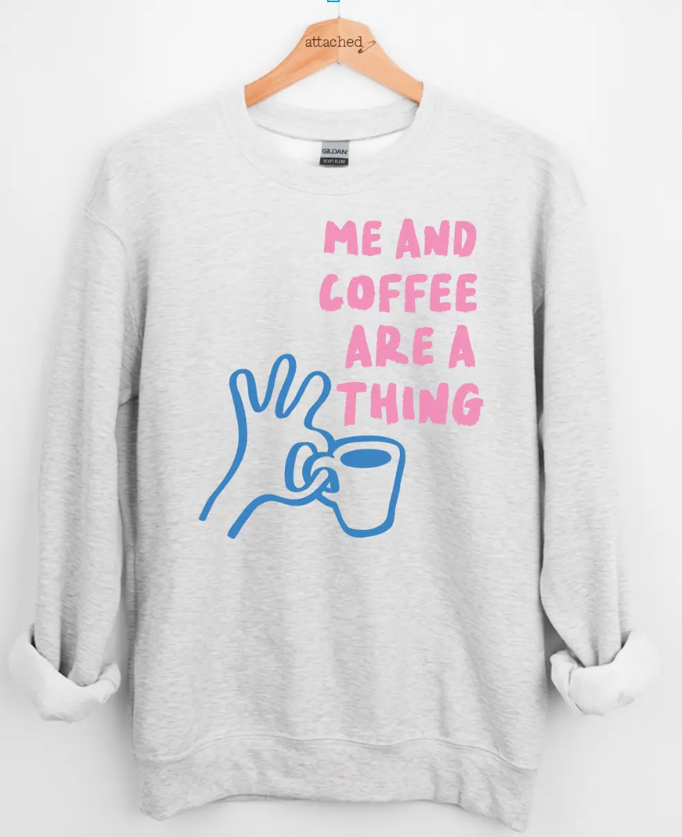 Me And Coffee Are A Thing Graphic Top Me And Coffee Are A Thing Graphic Top