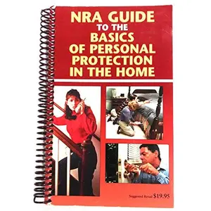 USED-By National Rifle Association - NRA Guide to the Basics of Personal Protection in the Home (1905-07-07) [Spiral-bound] by National Rifle Association (Unknown)