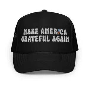 Make America Grateful Again Foam trucker hat