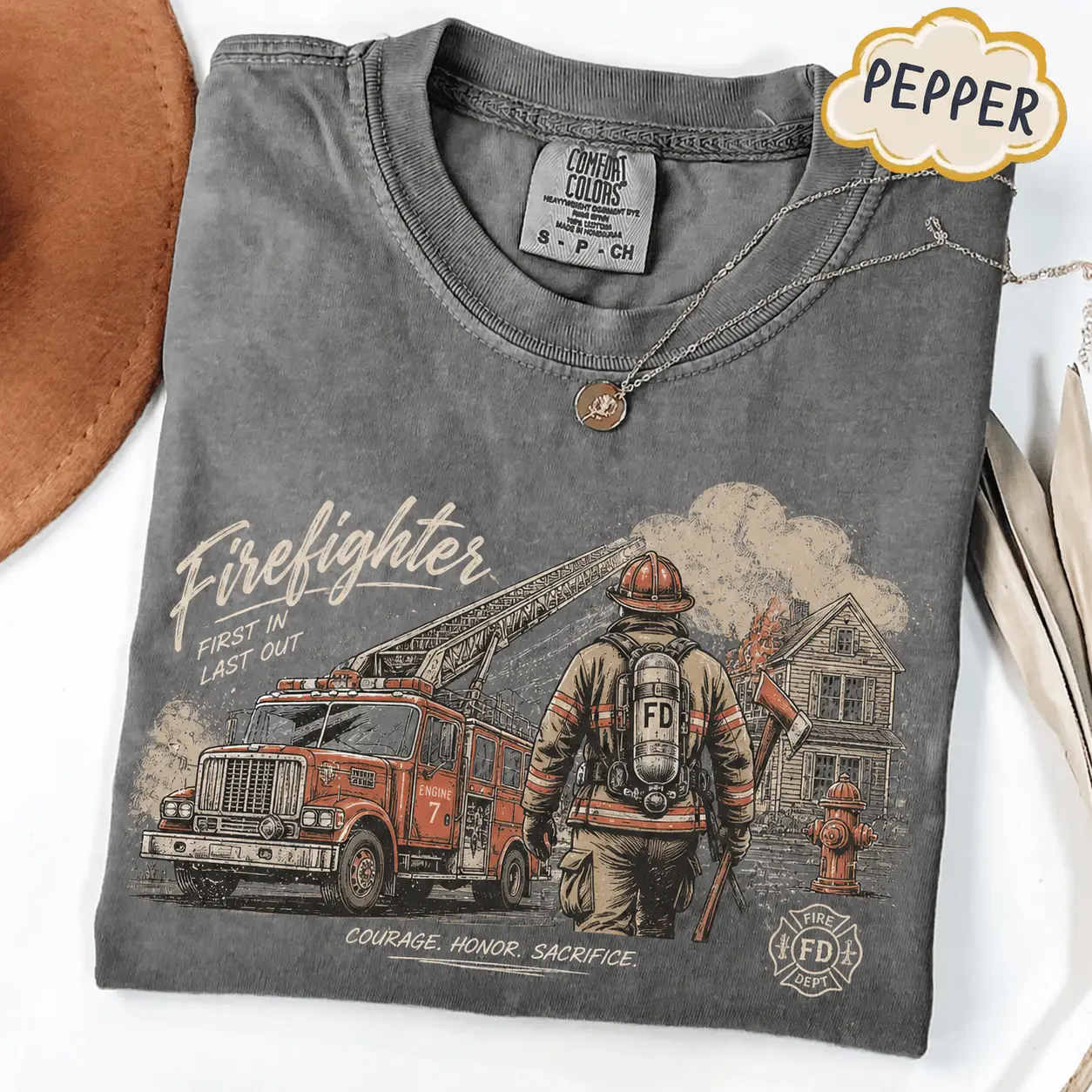 Firefighter First In Last Out Comfort Colors T Shirt, Fire Truck Graphic Tee, Courage Honor Sacrifice Fire Department Rescue Gift for Men and Women