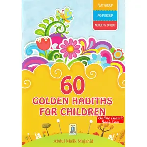 60 Golden Hadiths for Children by Abdul Malik Mujahid