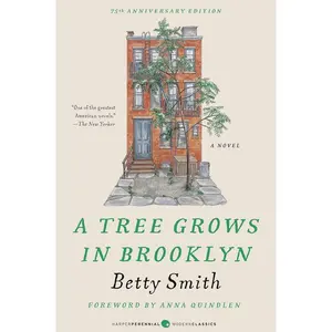 A Tree Grows in Brooklyn [75th Anniversary Ed]: A Special Edition of the Beloved American Classic Coming-Of-Age Novel (Perennial Classics)   Paperback – January 18, 2005