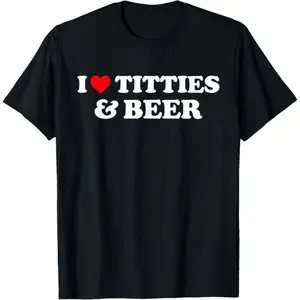 Cotton I Love Titties And Beer Shirt I Heart Titties And Beer T-Shirt Top Cotton Menswear