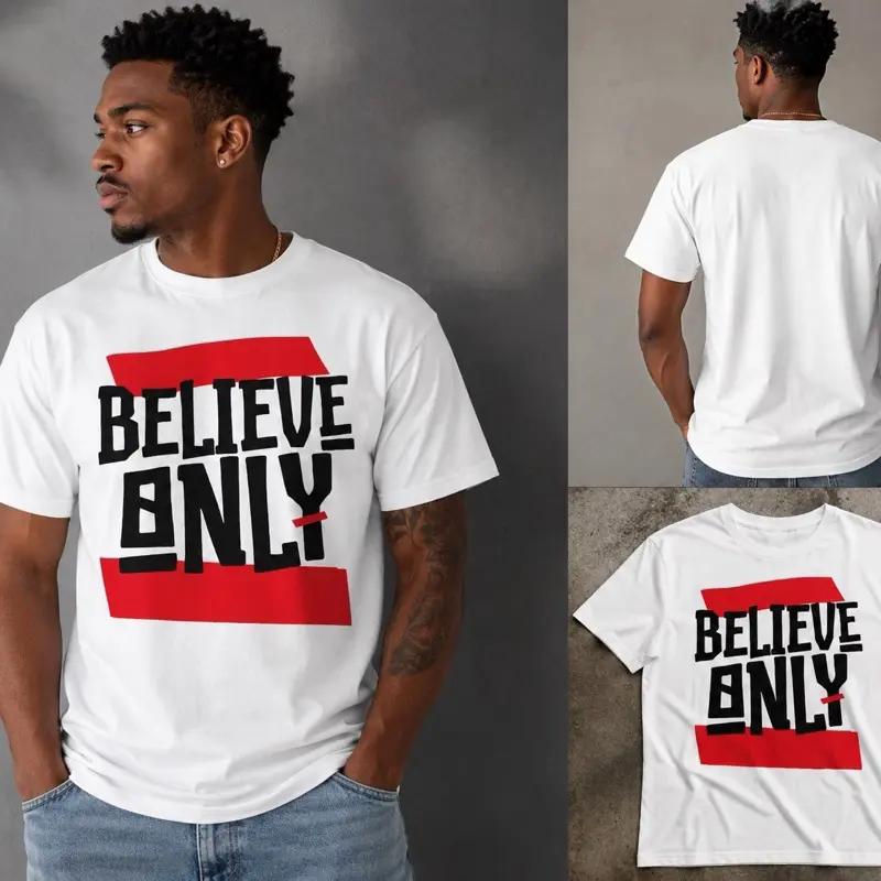 Believe Only Tshirts