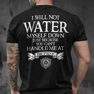I Will Not Water Myself Down Print Men's T-shirt