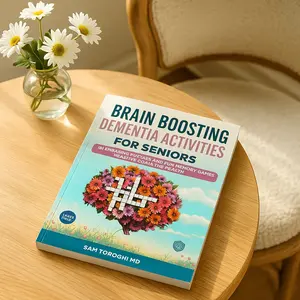 Brain Boosting Dementia Activities for Seniors: 181 Engaging Puzzles and Fun Memory Games to Improve Cognitive Health, Reduce Stress, and Enhance Confidence. By Sam Toroghi MD.