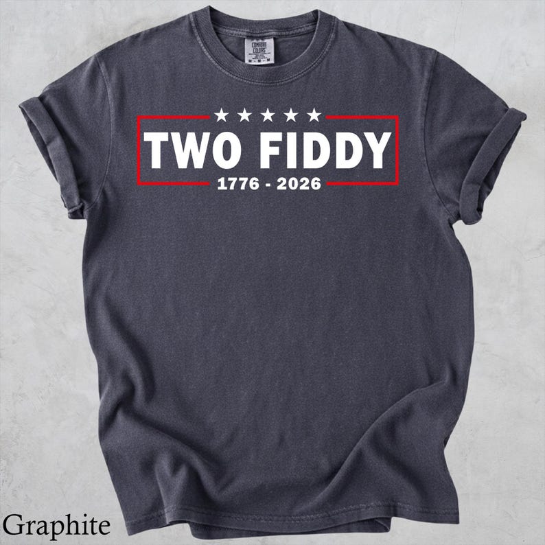 Comfort Colors Two Fiddy Shirt, USA 250 Years Tee, Funny Patriotic Graphic Tee, 1776 2026 Shirt, 4th of july Gift, Comfort Colors, Independence Day Comfort Colors Two Fiddy Shirt, USA 250 Years Tee, Funny Patriotic Graphic Tee, 1776 2026 Shirt, 4th of july Gift, Comfort Colors, Independence Day