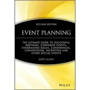 USED-Event Planning: The Ultimate Guide to Successful Meetings, Corporate Events, Fundraising Galas, Conferences, Conventions, Incentives and Other Special by Allen, Judy (Hardcover)