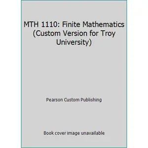 USED Book - MTH 1110: Finite Mathematics (Custom Version for Troy University) by Pearson Custom Publishing (Paperback) - english