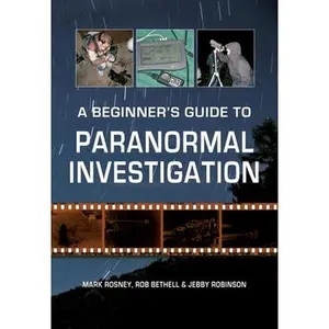 USED-A Beginner's Guide to Paranormal Investigation by Rosney, Mark (Paperback)