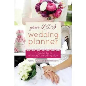 USED-Your LDS Wedding Planner: A Guide to a Stunning Wedding Day by Peterson, Ann (Paperback)