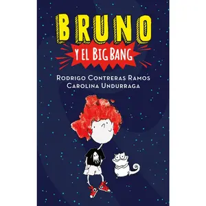 USED-Bruno Y El Big Bang / Bruno and the Big Bang by Contreras Ramos, Rodrigo (Paperback)