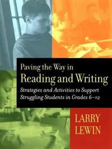 USED-Paving the Way in Reading and Writing: Strategies and Activities to Support Struggling Students in Grades 6-12 by Lewin, Larry G. (Paperback)