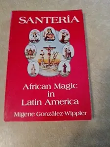 USED-Santeria: African Magic in Latin America by Wippler, Migene Gonzalez (Paperback)