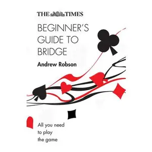 USED-The Times Beginner's Guide to Bridge by Robson, Andrew (Paperback)