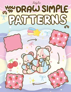 How to Draw Simple Patterns: A Cute and Easy Step-by-Step Guide for Relaxing Practice & Creative Fun Decorative & Textured Patterns