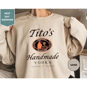 TITO'S Handmade Vodka Crewneck Sweater, Hoodie, Tee Shirt, Austin Texas Label Sweater, Vodka Alcohol Sweatshirt, Tito's Fan Gift , Global Trending Out Sweatshirt, Hoodie, Comfort Colors