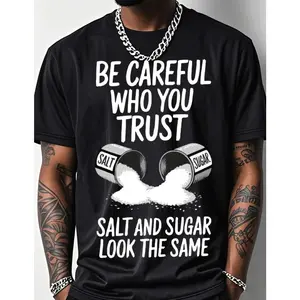 Mens Outdoor Fitness T Shirt Salt Graphic Print Be Careful Who You Trust Slogan Short Sleeve Crew Neck Top Crafted from 200g Cotton with Breathable Stretch Fabric IGL