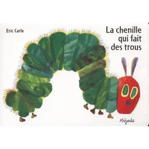 USED-La chenille qui fait des trous (French Edition) by Eric Carle (Unknown)