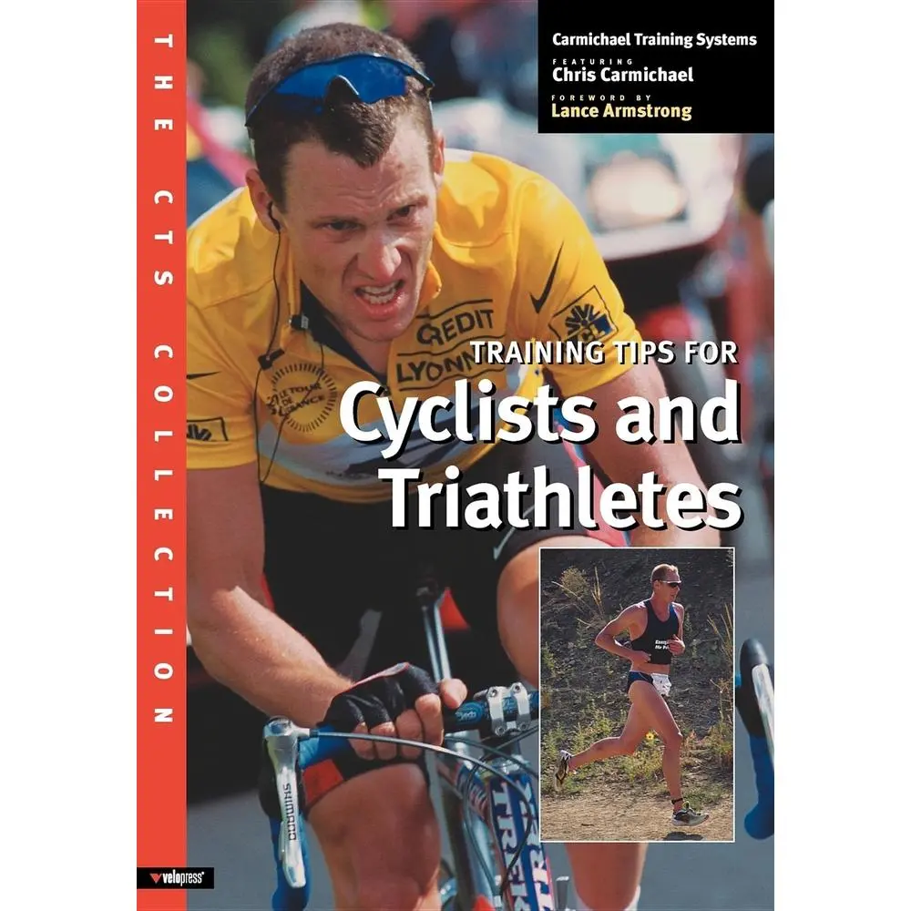 USED-The CTS Collection: Training Tips for Cyclists and Triathletes by Chris Carmichael (Paperback)
