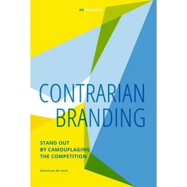 USED Book - Contrarian Branding: Stand Out by Camouflaging the Competition by Vorst, Roland Van Der (Paperback) - english