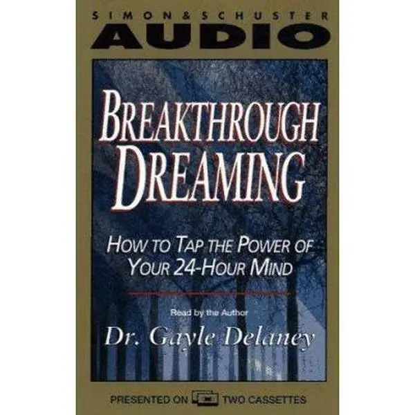 USED Book - BREAKTHROUGH DREAMING HOW TO TAP THE POWER OF YOUR 24-HOUR MIND by Dr. gayle Delaney (Unknown) - english