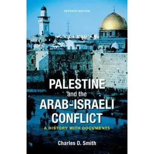 USED-Palestine and the Arab-Israeli Conflict: A History with Documents by Charles D. Smith (Paperback)