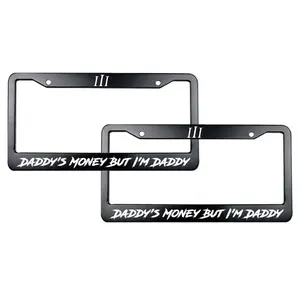 THE ORIGINAL Daddy’s Money but I’m Daddy – Funny Aluminum License Plate Frame | Viral Car Accessory for Car Guys