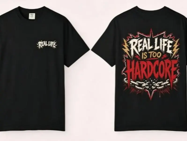 Unisex Real Life Is Too Hardcore T-shirt | Graphic Band Style Tee | Front & back print