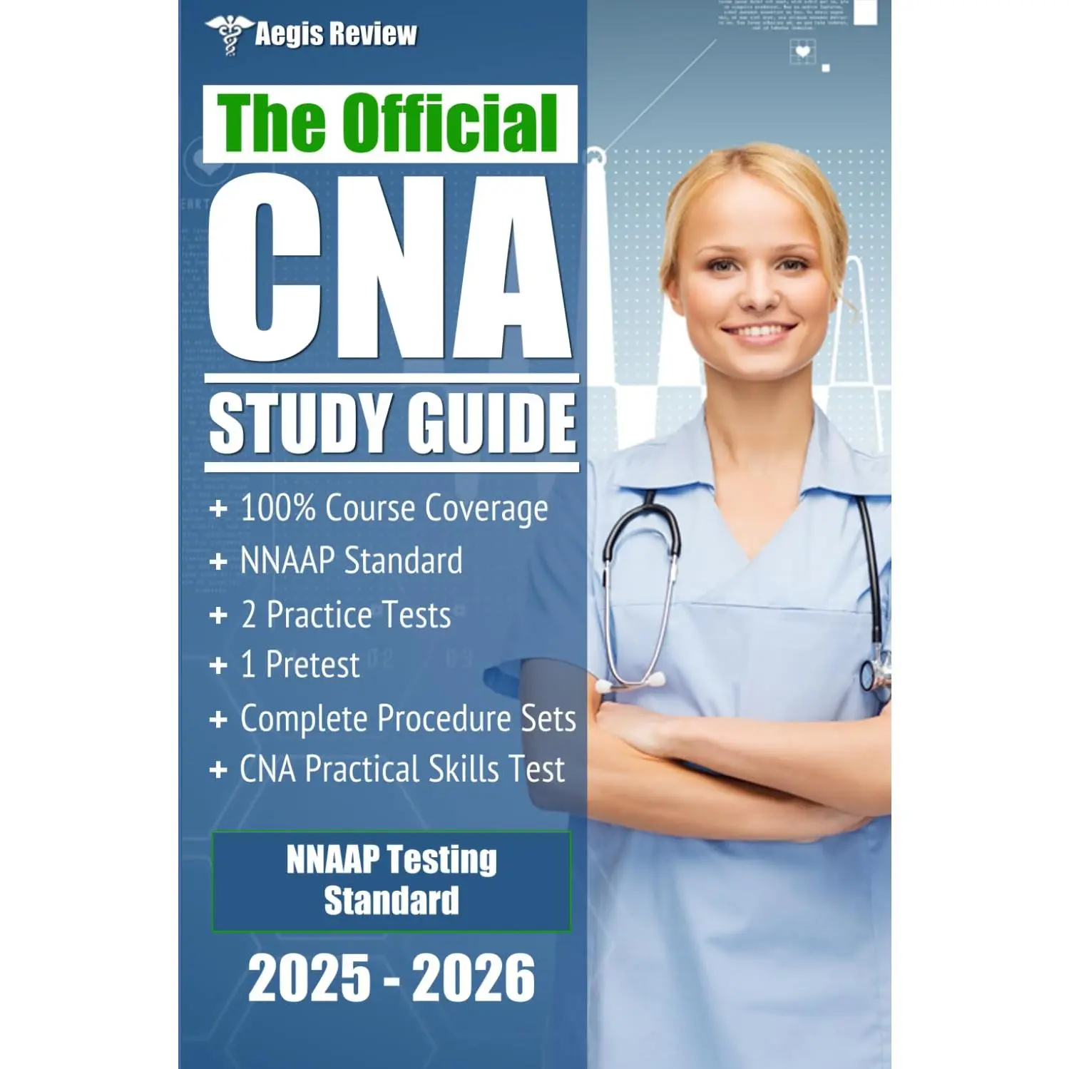 The Official CNA Study Guide: A Complete Guide to the CNA Exam with Pretest, and Practice Tests for the NNAAP Standard
