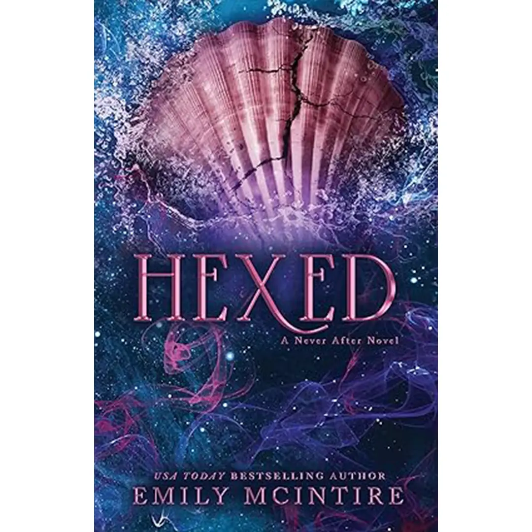 Hexed (Never After Series, 6) Romance Fantasy Paperback Novel by Author - 11-5-2024