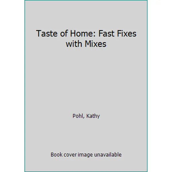USED Book - Taste of Home: Fast Fixes with Mixes by Pohl, Kathy (Hardcover) - english
