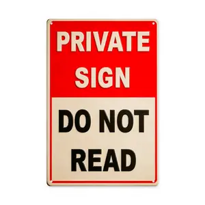 Funny Private Do Not Read Sign, Retro Vintage Tin Metal Wall Art Decor, Home Decor, Garage Decor, 12x8 Inch