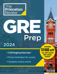 USED-Princeton Review GRE Prep, 2024: 5 Practice Tests + Review & Techniques + Online Features by The Princeton Review (Paperback)