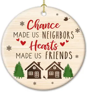Neighbor Christmas Ornament 2024 Gifts - Neighbor Ornament - Neighbor Gifts - Chance Made Us Neighbors Friendship - Best Christmas, Moving Away, Goodbye Gifts for Neighbors - Ceramic Ornament