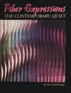 USED-Fiber Expressions: The Contemporary Quilt by Quilt National (Paperback)